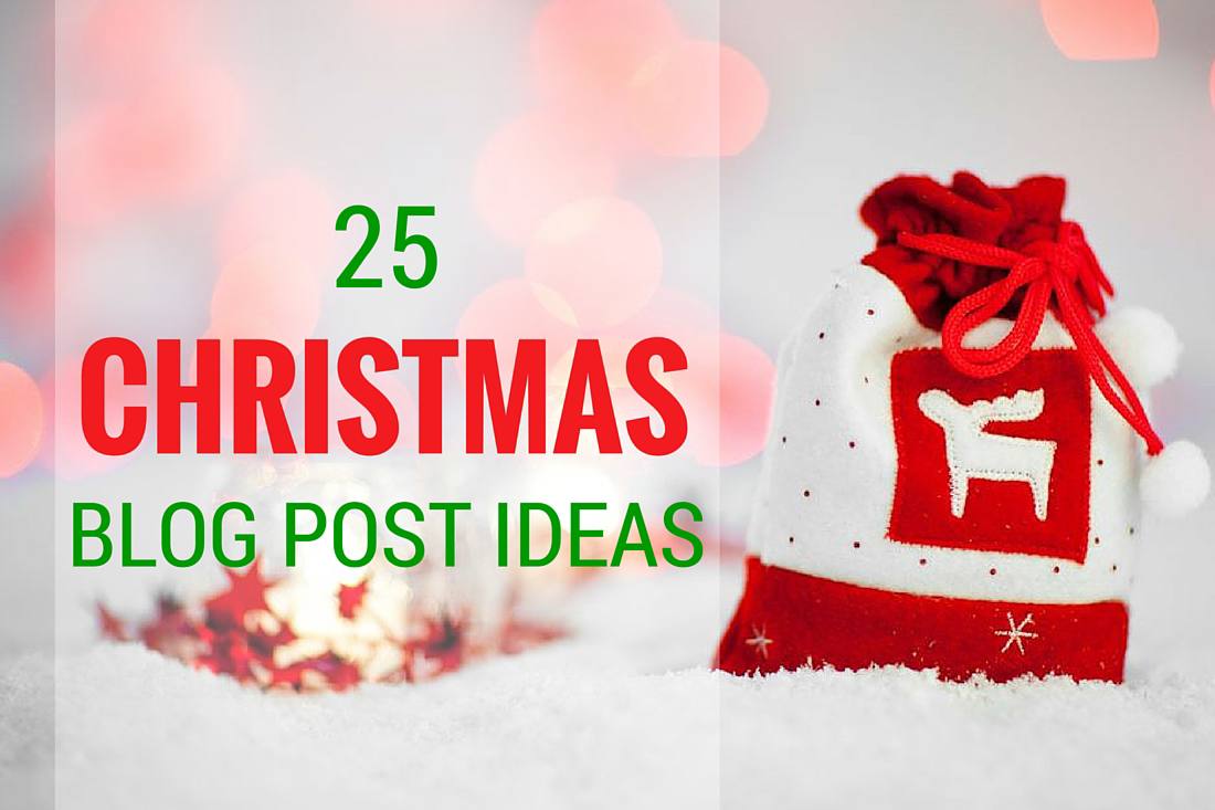 25 Christmas Blog Post Ideas